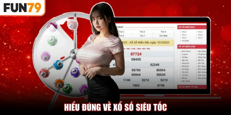 Hiểu đúng về xổ số siêu tốc