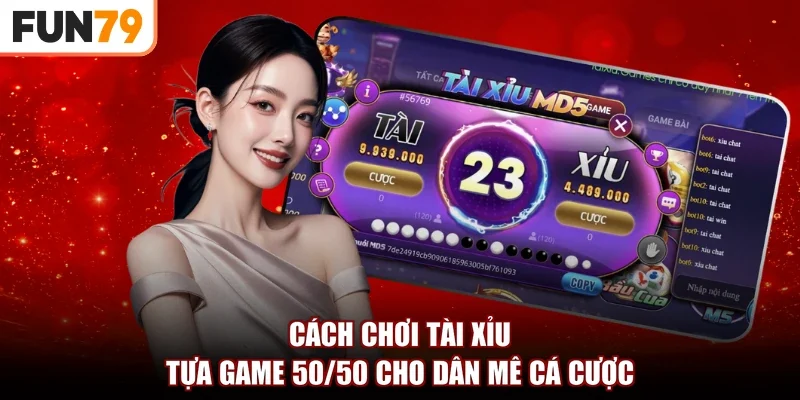Cách Chơi Tài Xỉu | Tựa Game 50/50 Cho Dân Mê Cá Cược
