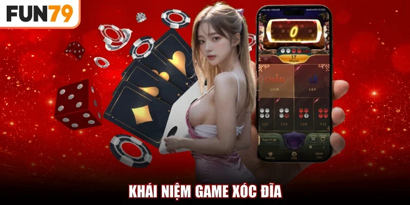 Khái niệm game xóc đĩa