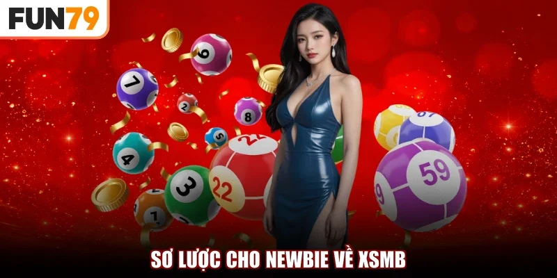 Sơ lược cho newbie về XSMB