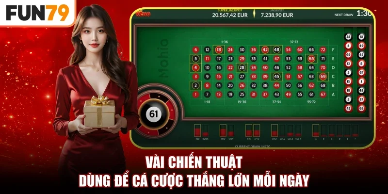 Vài chiến thuật dùng để cá cược thắng lớn mỗi ngày