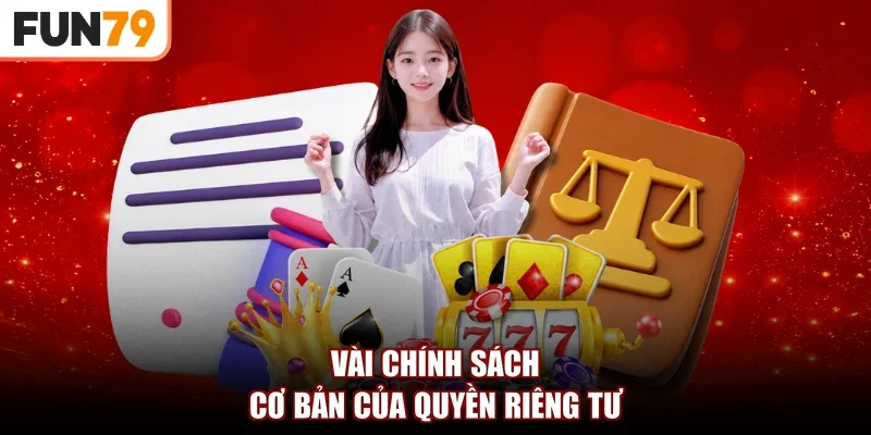 Vài chính sách cơ bản của quyền riêng tư
